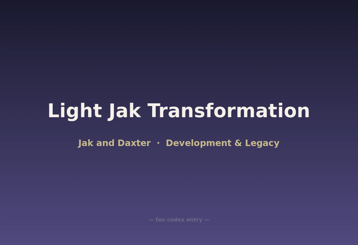 Light Jak Transformation